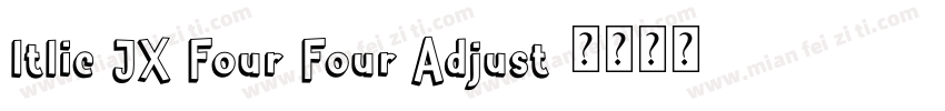 ltlic JX Four Four Adjust字体转换